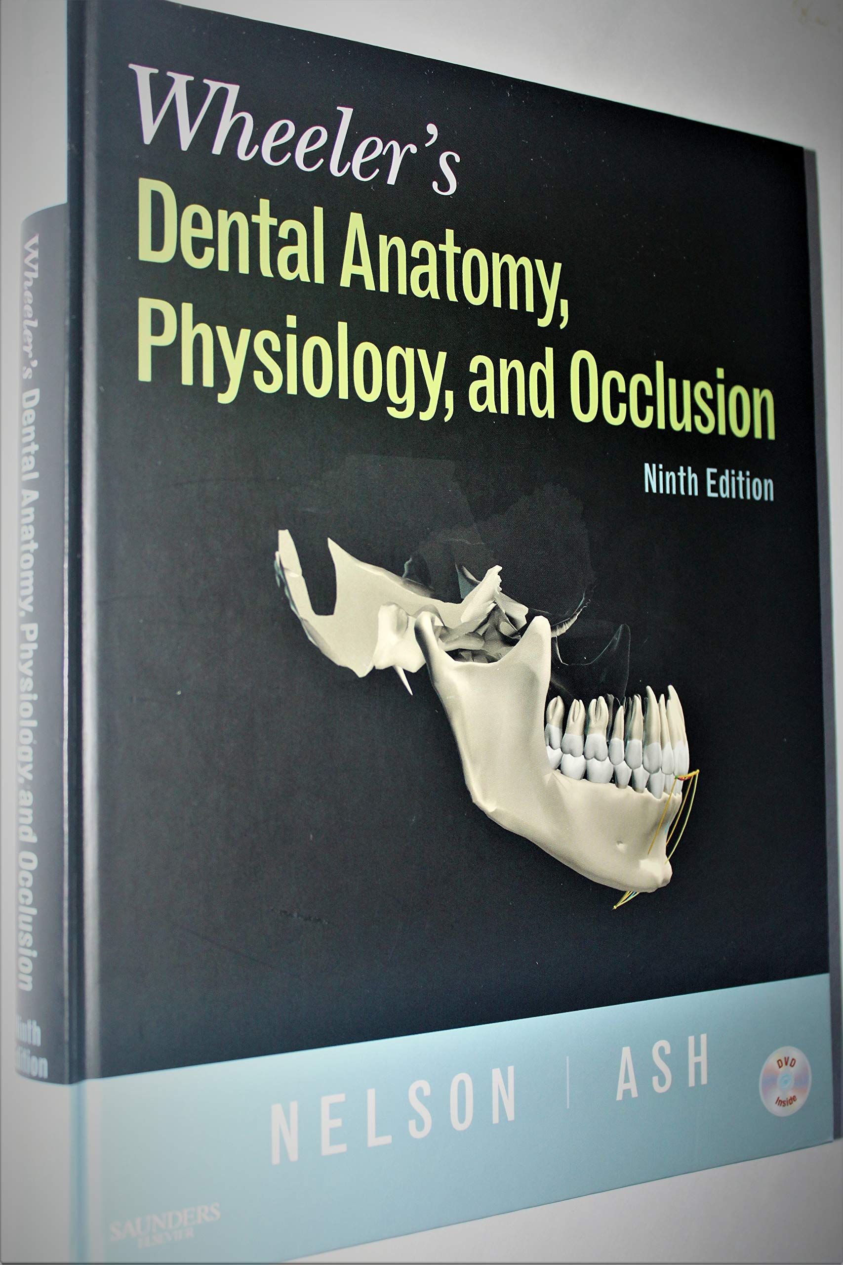 Wheelers Dental Anatomy, Physiology and Occlusion: Expert Consult