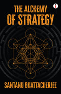 The Alchemy Of Strategy
