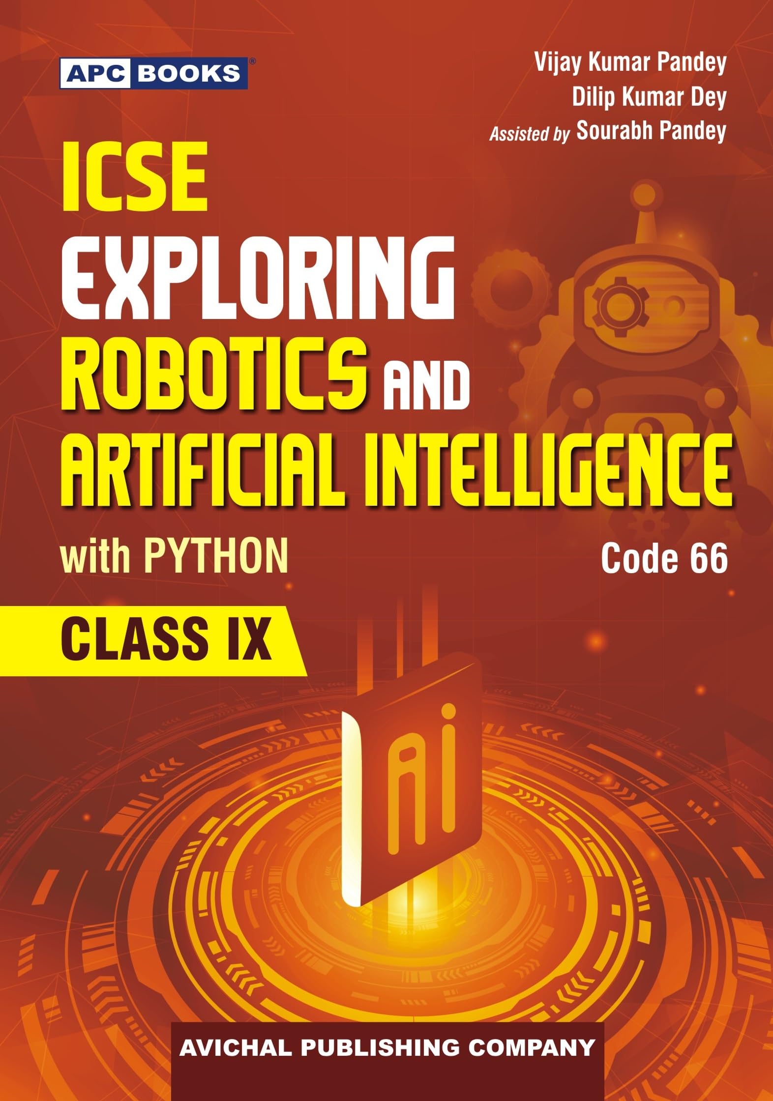 Icse Exploring Robotics And Artificial Intelligence With Python For Class 9 (Code66) (202526 Examination)