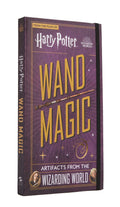 Harry Potter: Wand Magic: Artifacts from the Wizarding World (Harry Potter Artifacts)