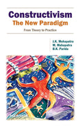 Constructivism: The New Paradigm (From Theory To Practice)