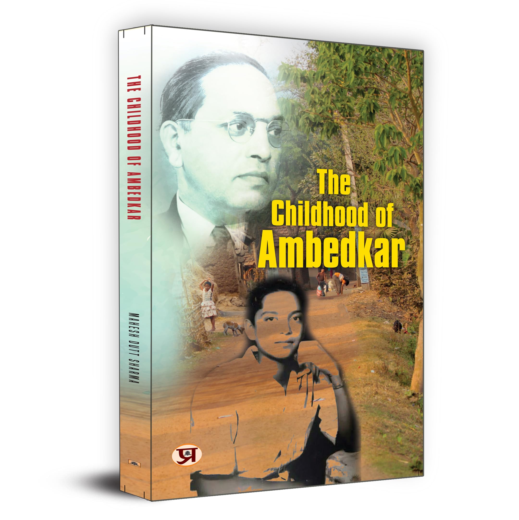 The Childhood of Ambedkar  The Life and Times Biography of B. R. Ambedkar