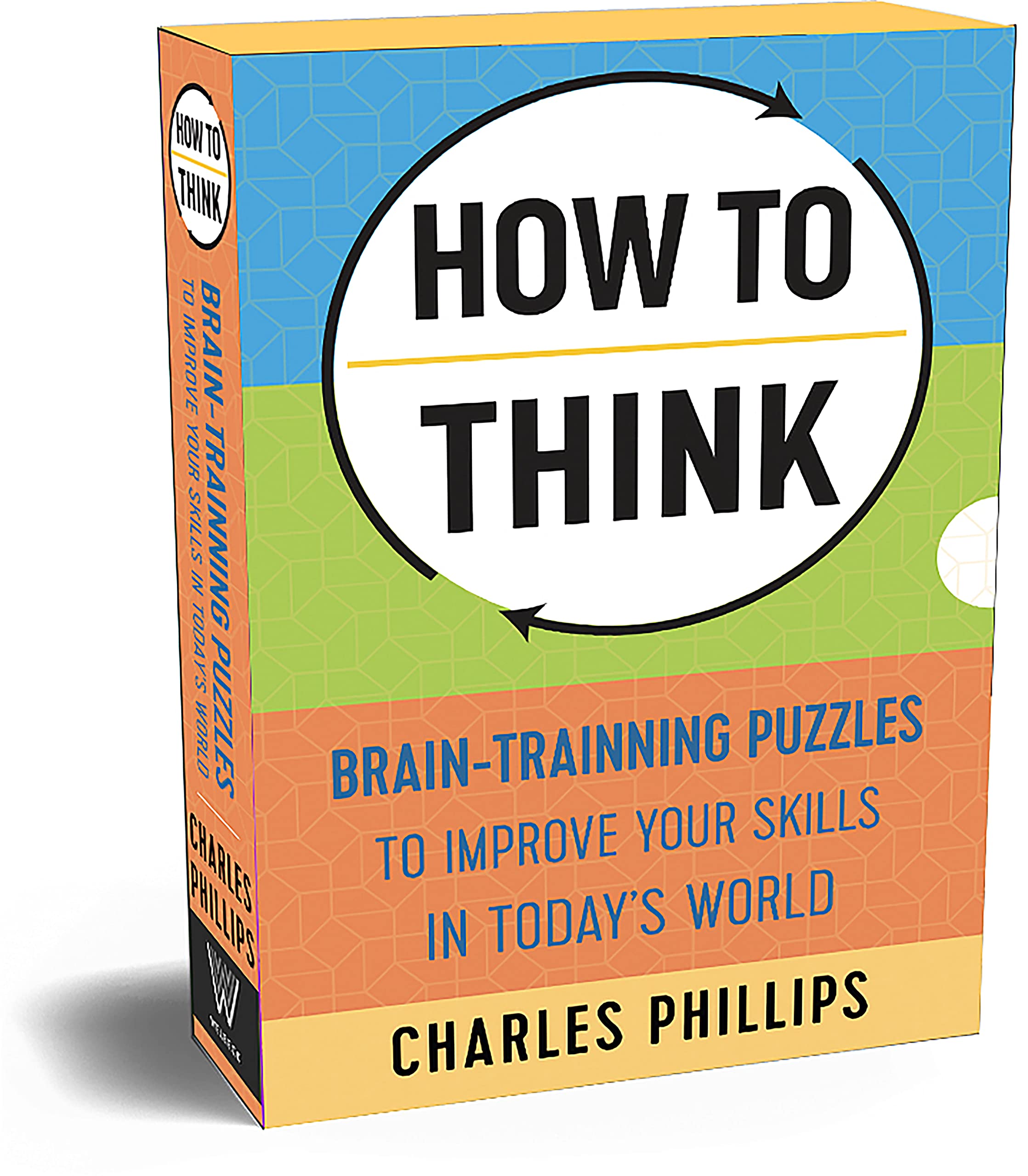 How To Think Series : Box Set of 4 Books (How to Think: Lateral Thinking Puzzles, How to Think: Logical Thinking Puzzles, How to