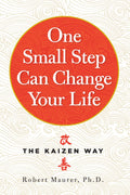 One Small Step Can Change Your Life: The Kaizen Way
