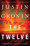 The Twelve  A Novel (New York Times Best Seller Justin Cronin, Author of the Passage)
