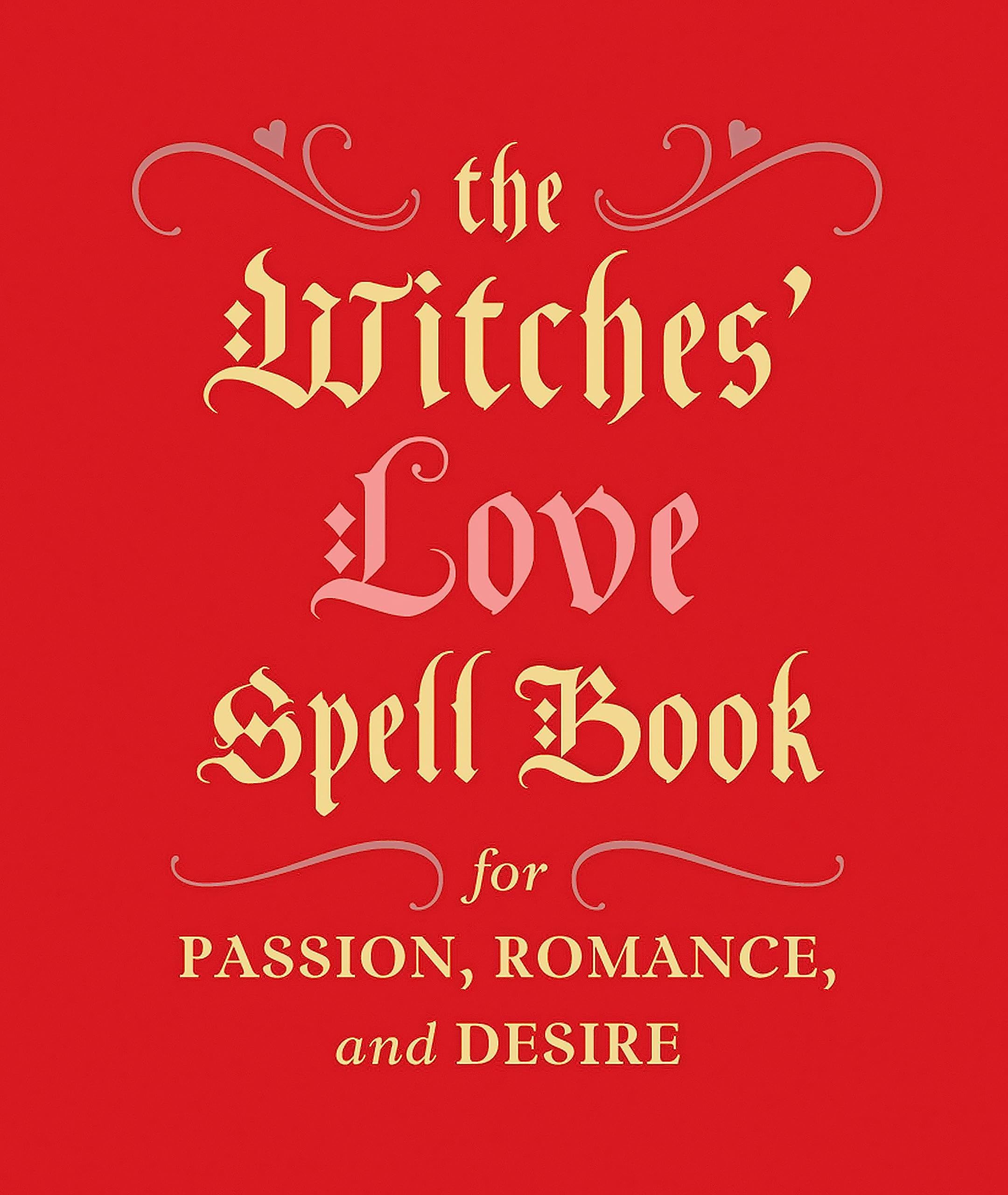 The Witches Love Spell Book: For Passion, Romance, and Desire (RP Minis)