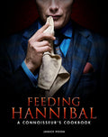 Feeding Hannibal: A Connoisseurs Cookbook