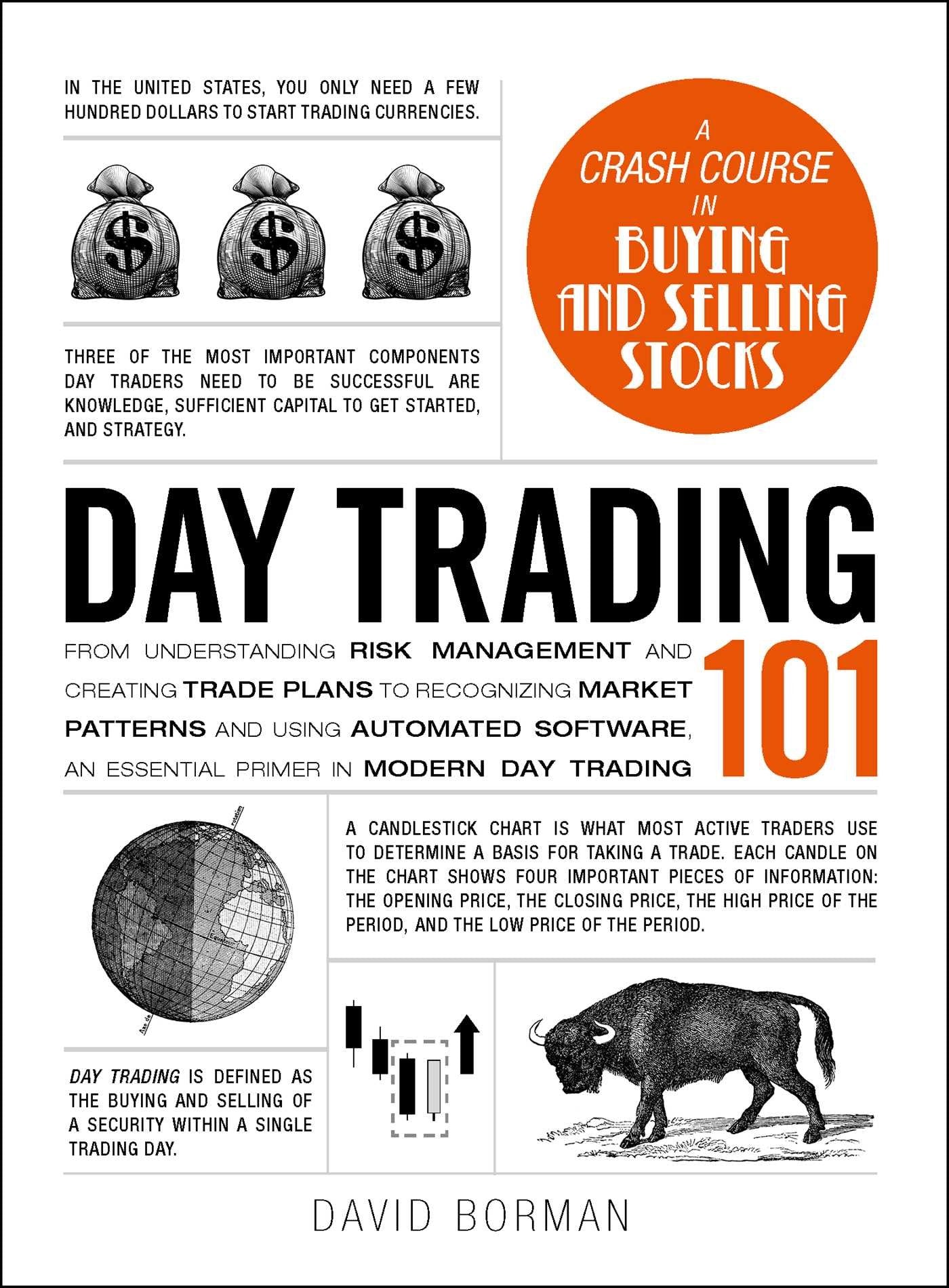 Day Trading 101: From Understanding Risk Management and Creating Trade Plans to Recognizing Market Patterns and Using Automated 