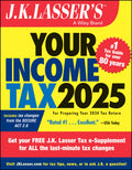 J.K. Lassers Your Income Tax 2025: For Preparing Your 2024 Tax Return