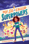 My SoCalled Superpowers (My SoCalled Superpowers, 1)