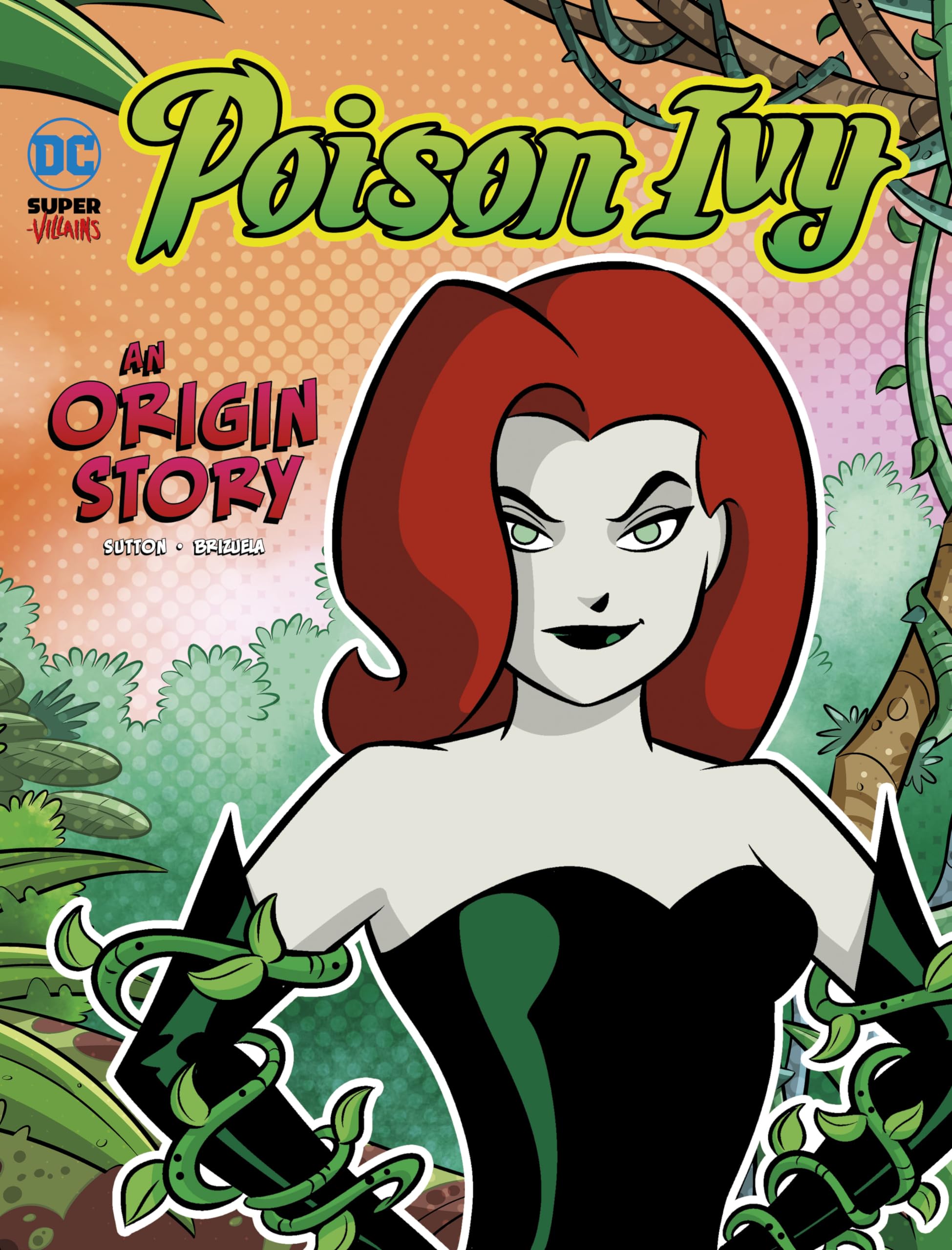 Poison Ivy: An Origin Story (Dc Supervillains Origins)