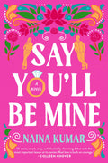 Say Youll Be Mine: A Novel