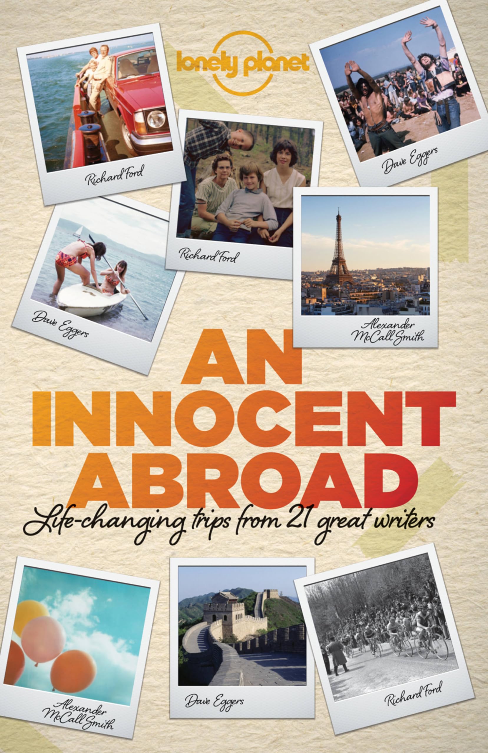 An Innocent Abroad: LifeChanging Trips from 35 Great Writers (Lonely Planet Travel Literature)