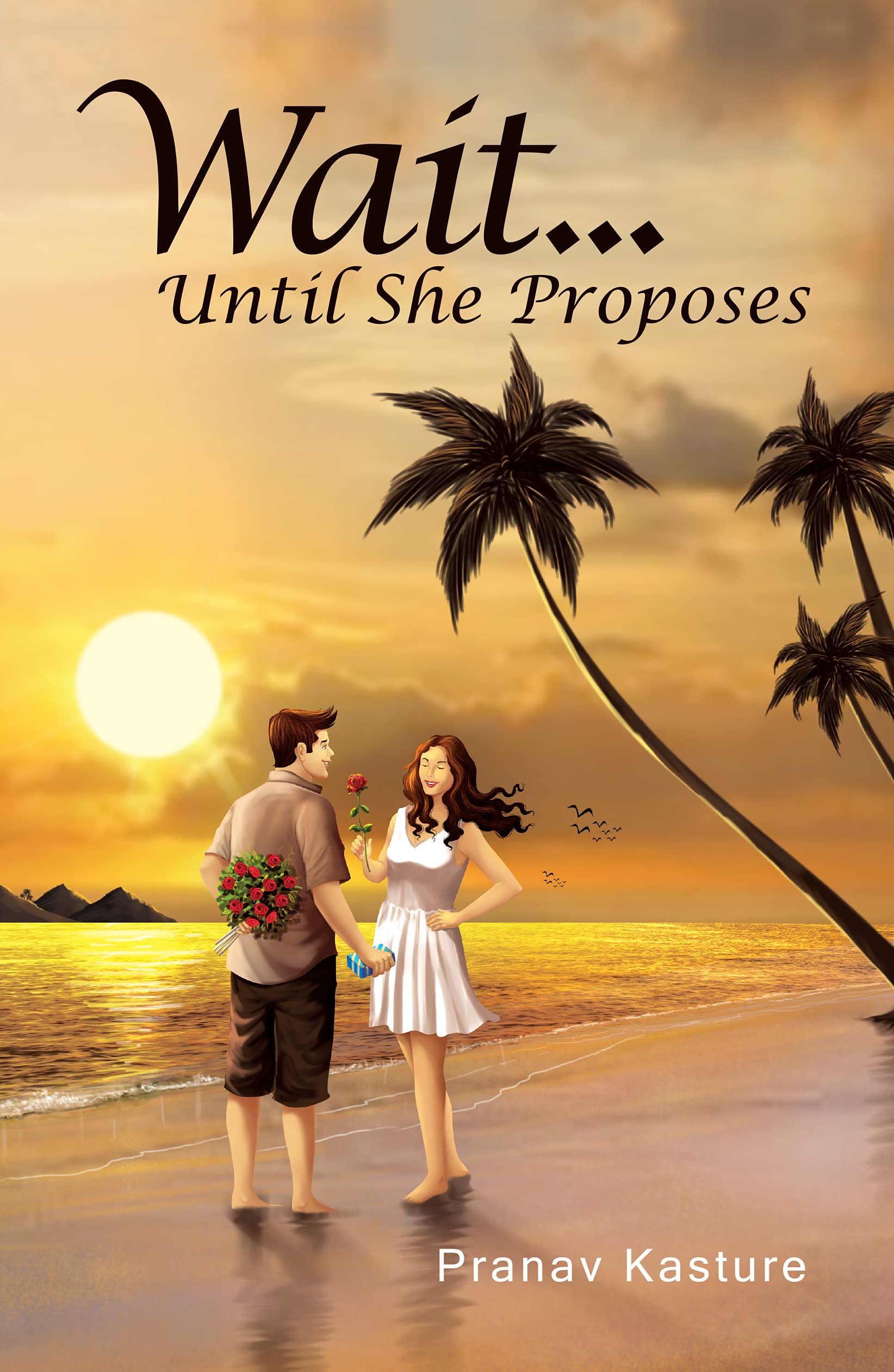 Wait...Untill She Proposes