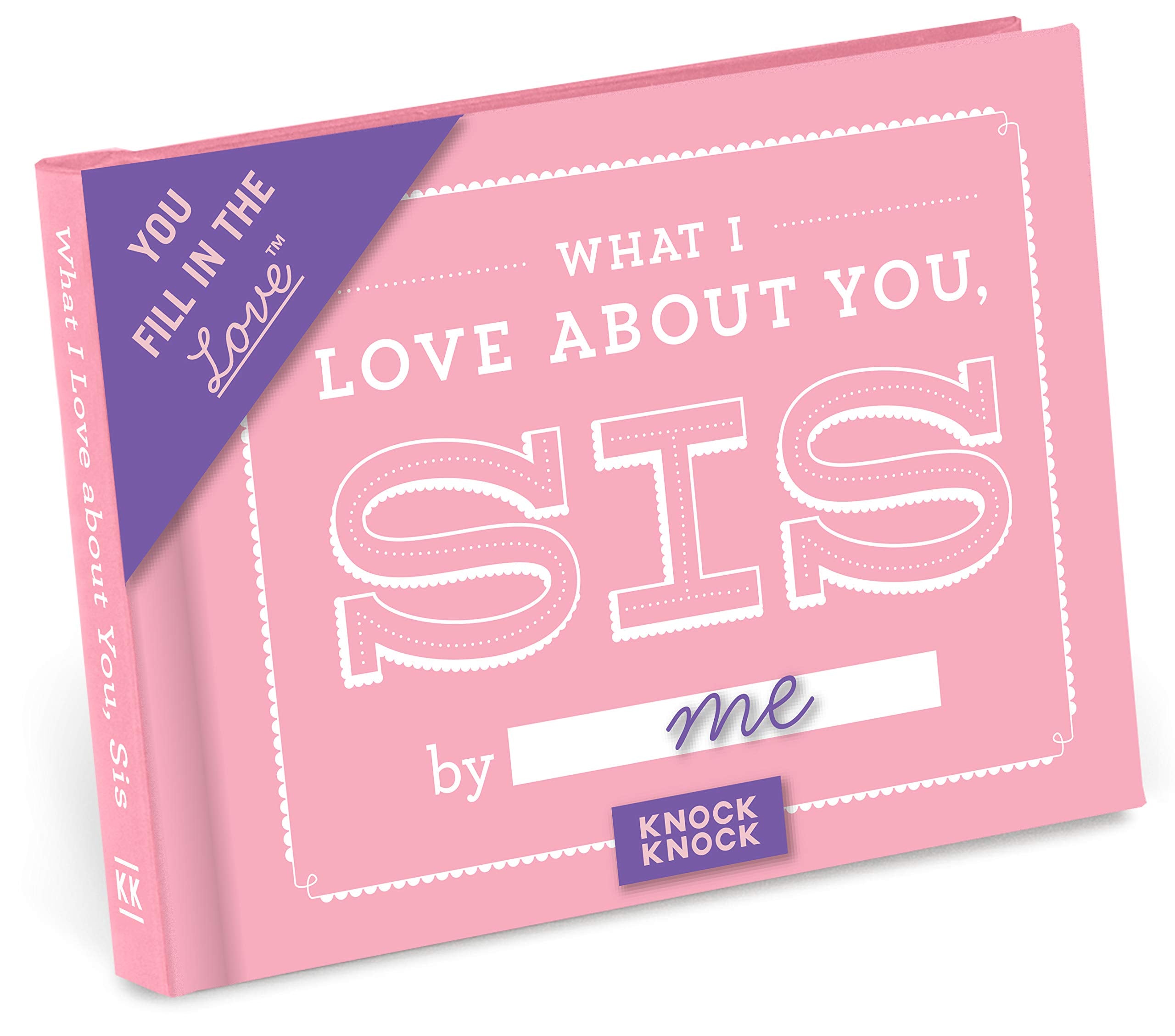 Knock Knock What I Love about You, Sister Fill in the Love Book FillintheBlank Gift Journal
