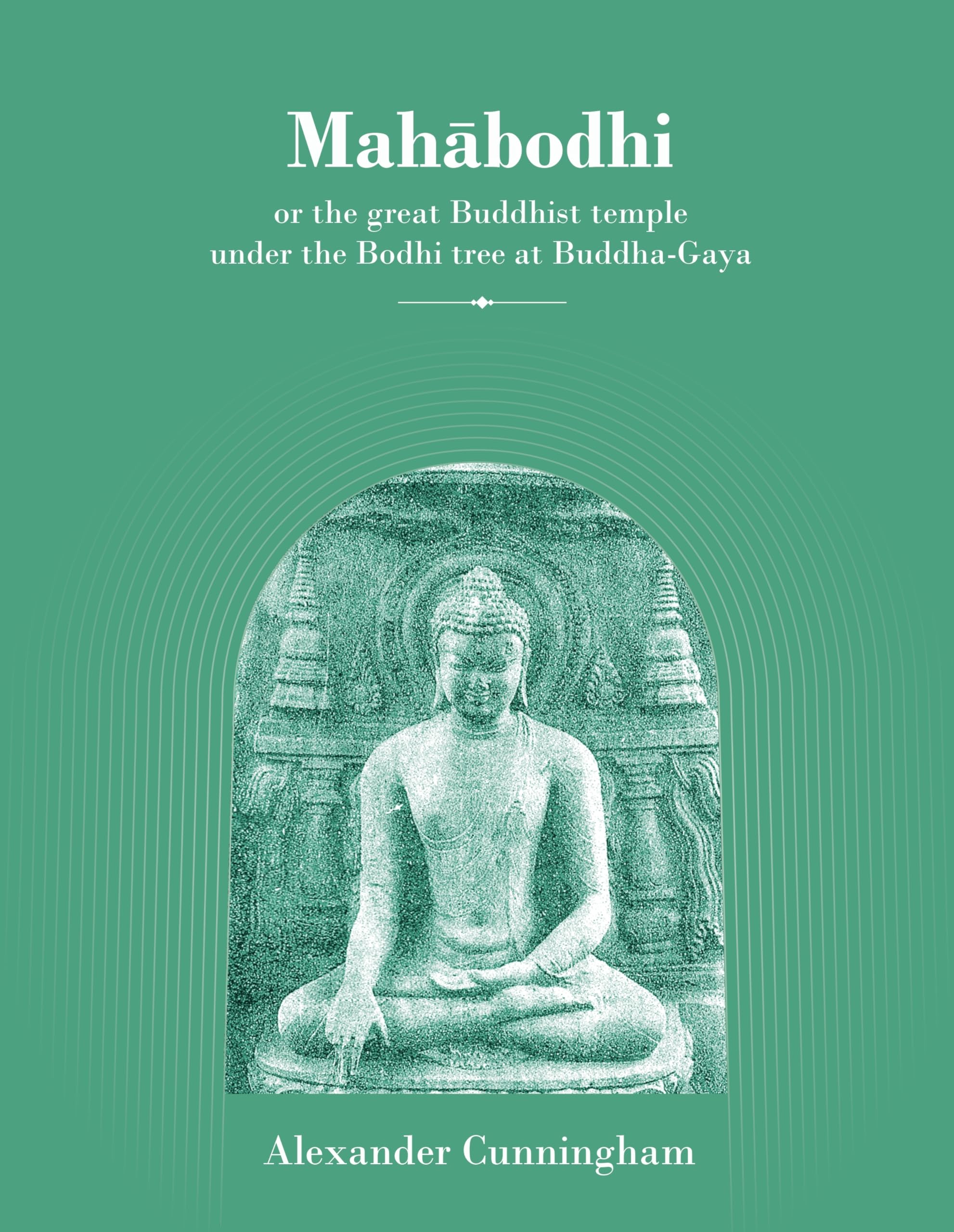 Mahabodhi Or The Great Buddhist Temple Under The Bodhi Tree At BuddhaGaya | Alexander Cunningham
