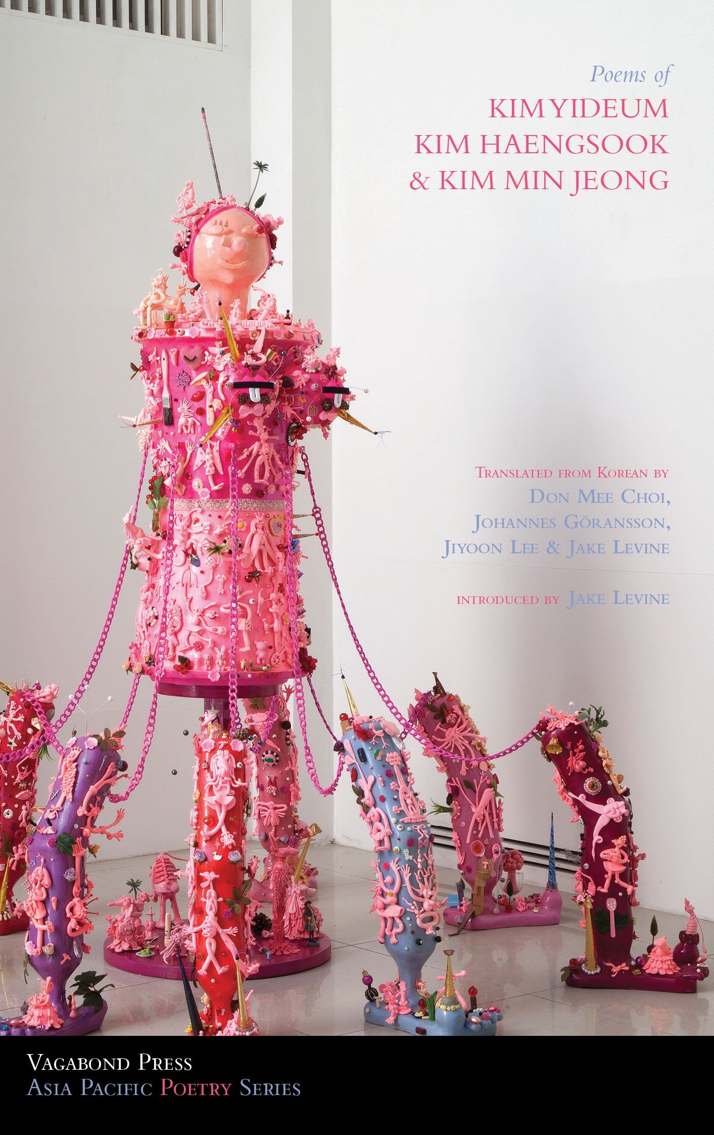 Poems of Kim MinJeong, Kim YiDeum & Kim Haeng Sook: Asia Pacific Series: 10
