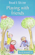 Playing With Friends  Read & Shine: Level 1 (Read and Shine: Graded Readers)