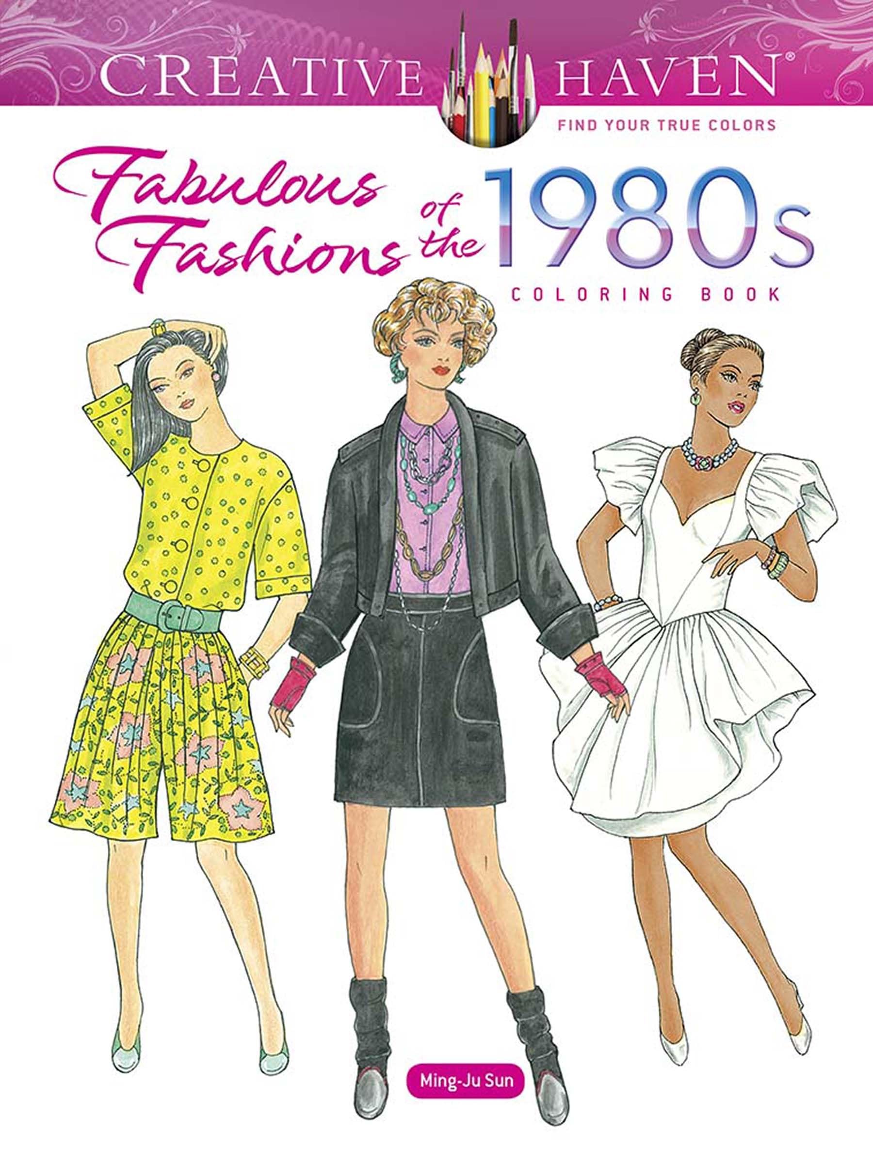 Creative Haven Fabulous Fashions of the 1980s Coloring Book (Adult Coloring Books: Fashion)
