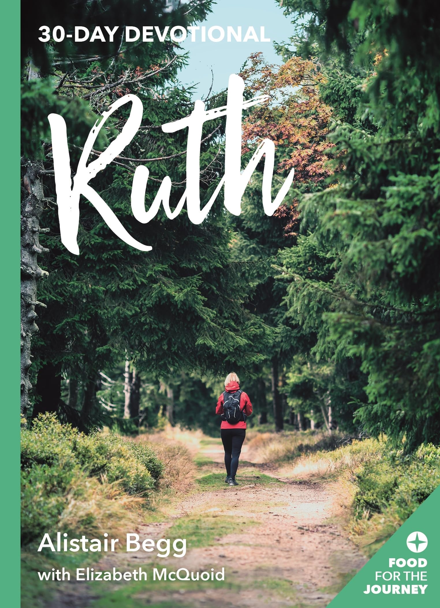 Ruth: 30Day Devotional (Food for the Journey Keswick Devotionals)