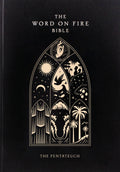 The Word on Fire Bible (Volume III): The Pentateuch (Paperback) (Word on Fire Bible Series)