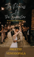 The Princess and the Superstar : Sravanapura Royals Book 2