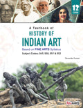 Full Marks History of Indian Art Textbook for Class 12 | Based on Latest Fine Arts CBSE Syllabus | Subject Codes 049, 050, 051 &