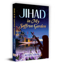 Jihad in My Saffron Garden