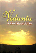 Vedanta A New Interpretation