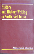 History and History Writing in North East India