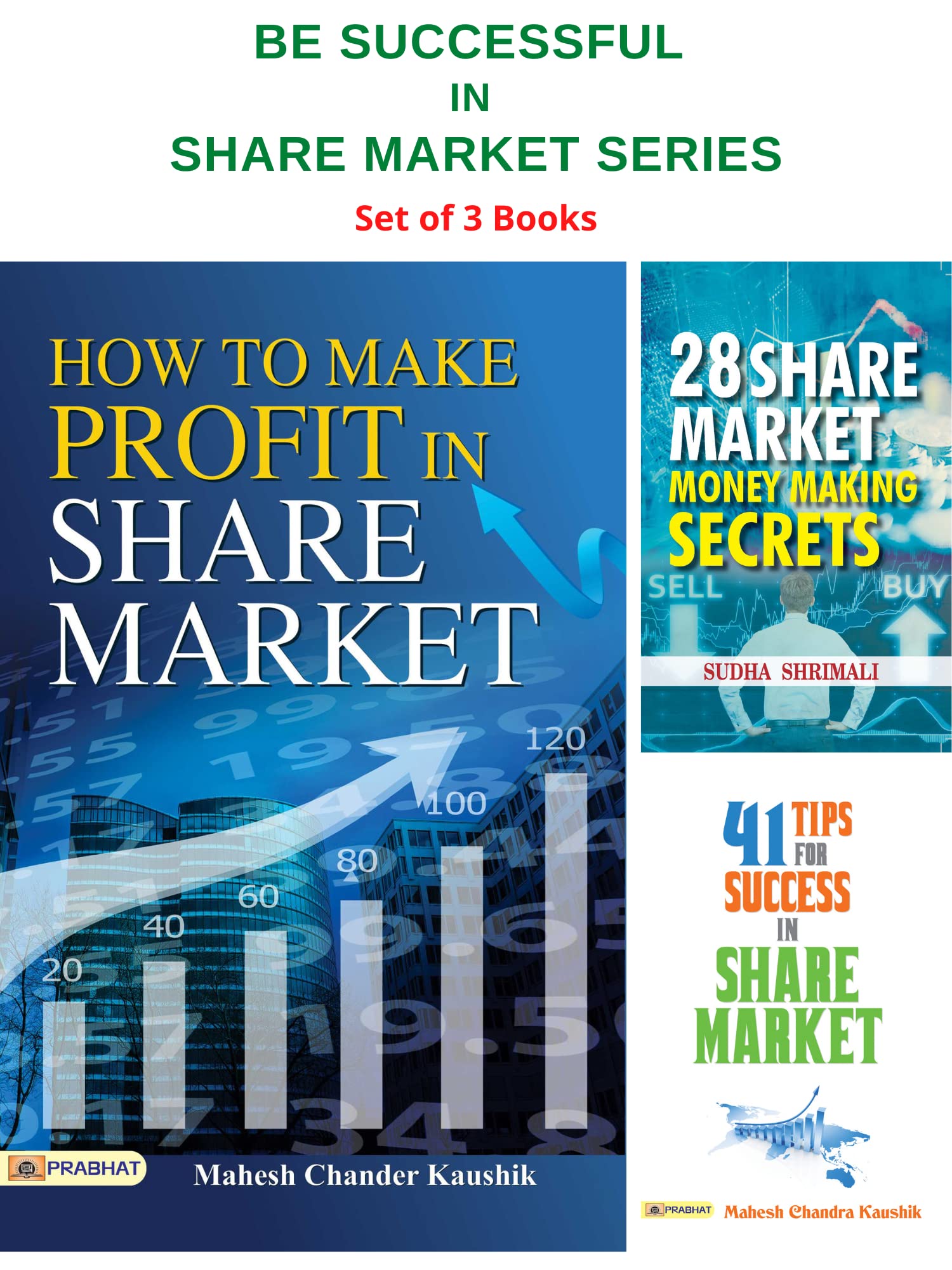 Be Successful in Share Market Series( 41 Tips for Success in Share Market/ 28 SHARE MARKET MONEY MAKING SECRETS (PB) /How to Mak