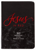 Jesus in Red: 365 Meditations on the Words of Jesus (Imitation Leather)  Daily Motivational Devotions for All Ages, Authored by