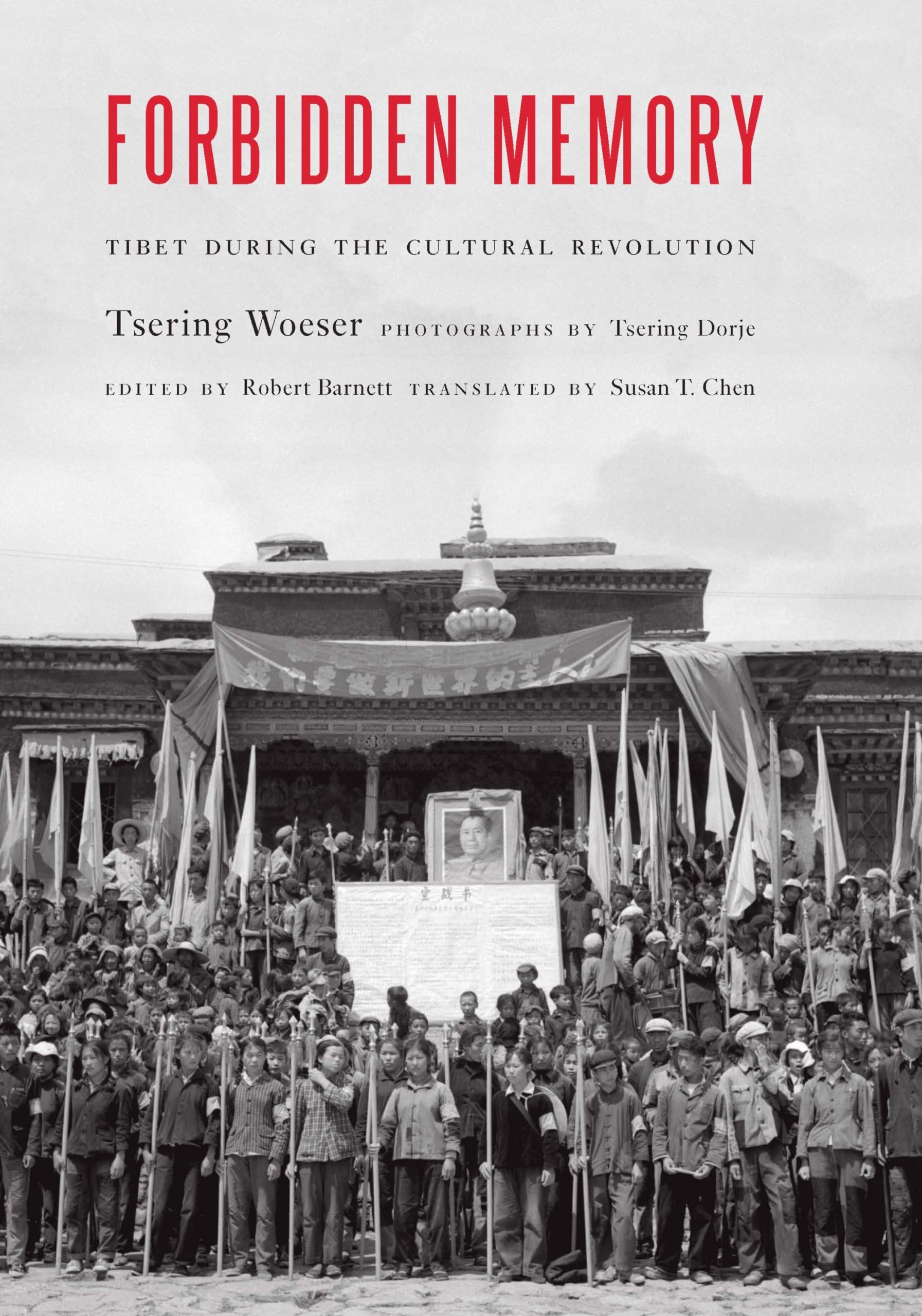 Forbidden Memory: Tibet during the Cultural Revolution