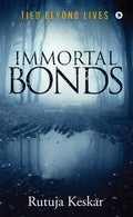 Immortal Bonds : Tied Beyond Lives