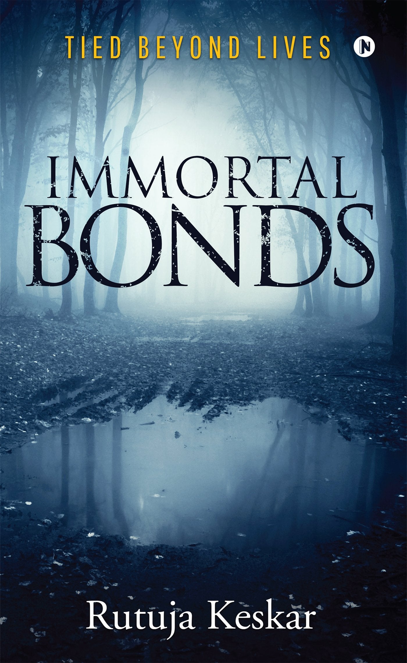 Immortal Bonds : Tied Beyond Lives