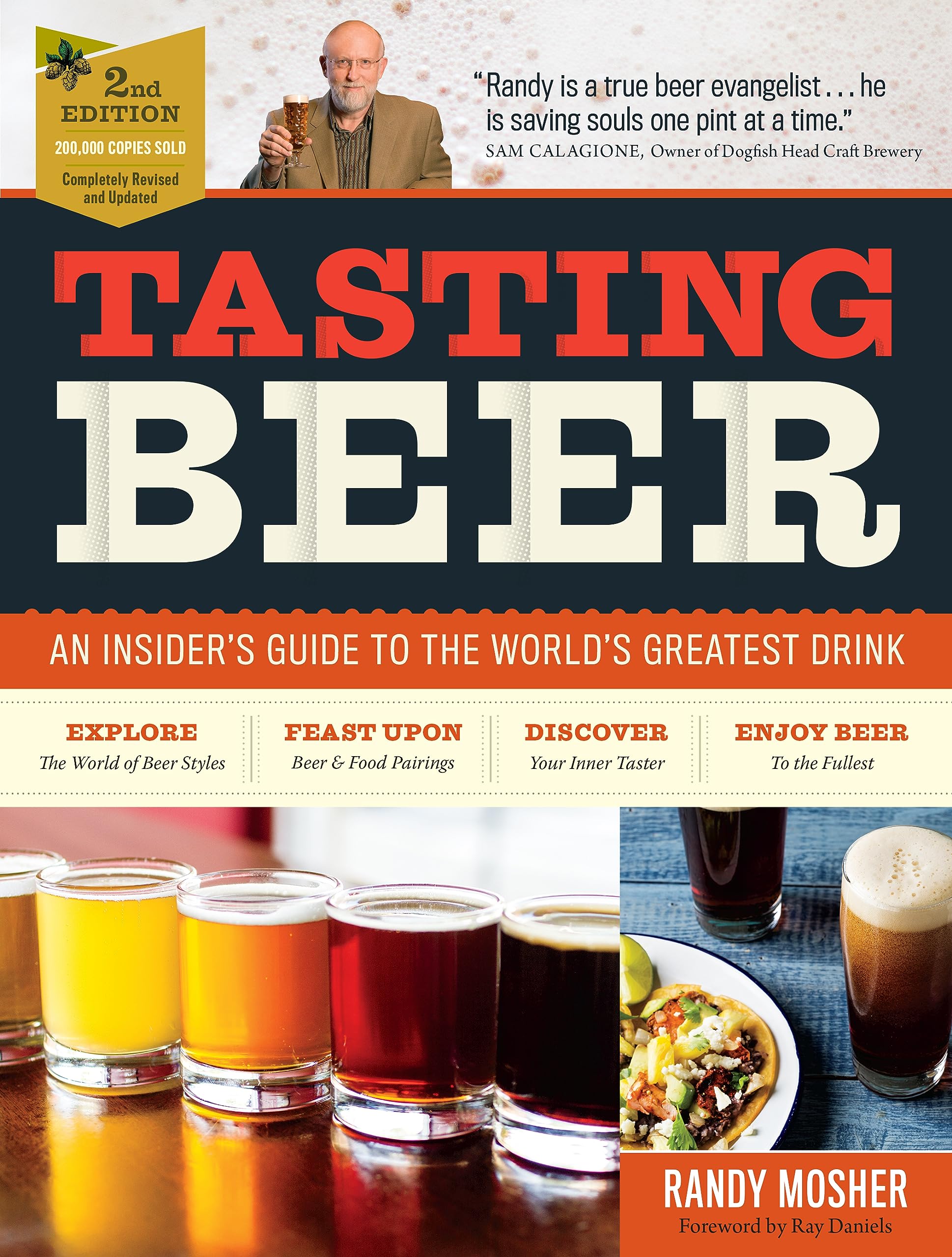 Tasting Beer, 2nd Edition: An Insiders Guide to the Worlds Greatest Drink