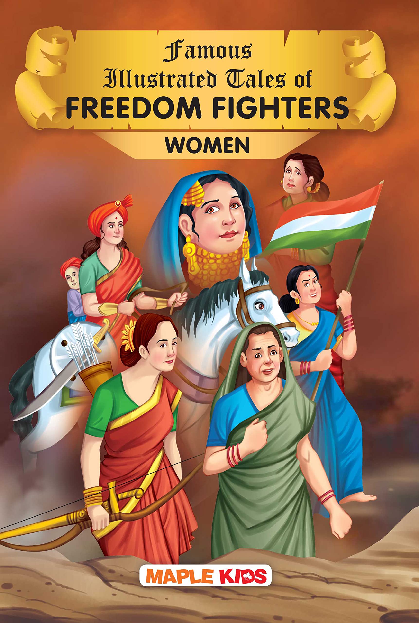 Indian Freedom Fighters Women (Illustrated)  Story Book for Kids  Brave Women of India  Begum Hazrat Mahal, Durgabai Deshmukh