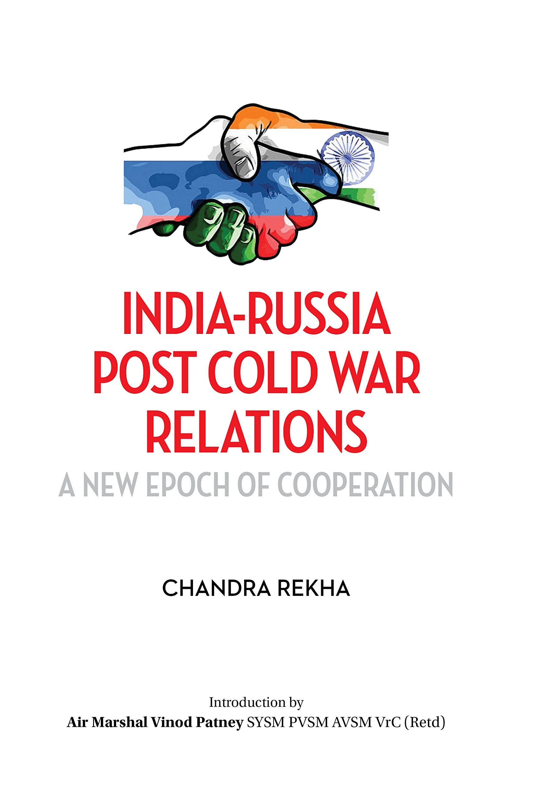 IndiaRussia Post Cold War Relations: A New Epoch of Cooperation