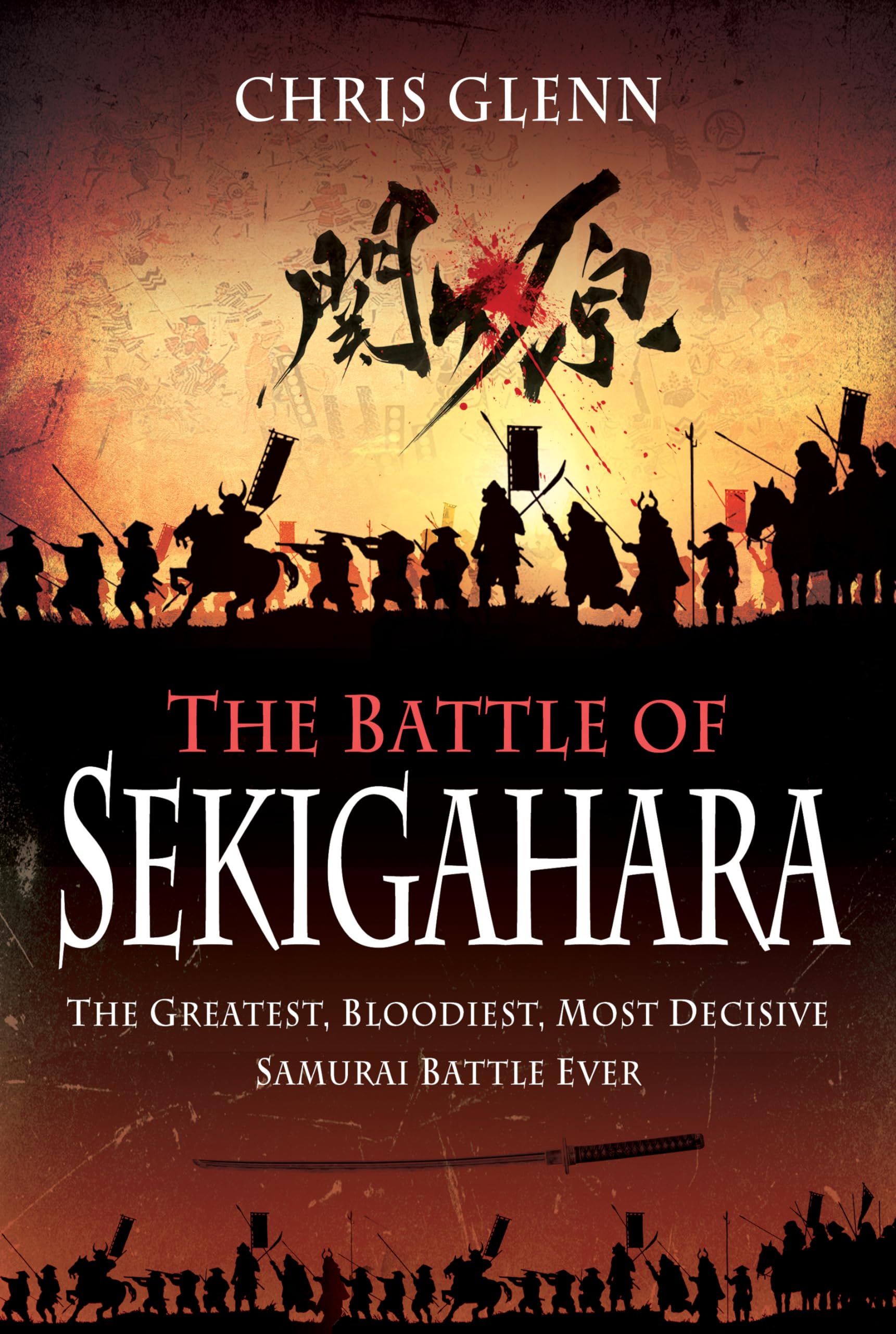 Battle Of Sekigahara: The Greatest, Bloodiest, Most Decisive Samurai Battle Ever