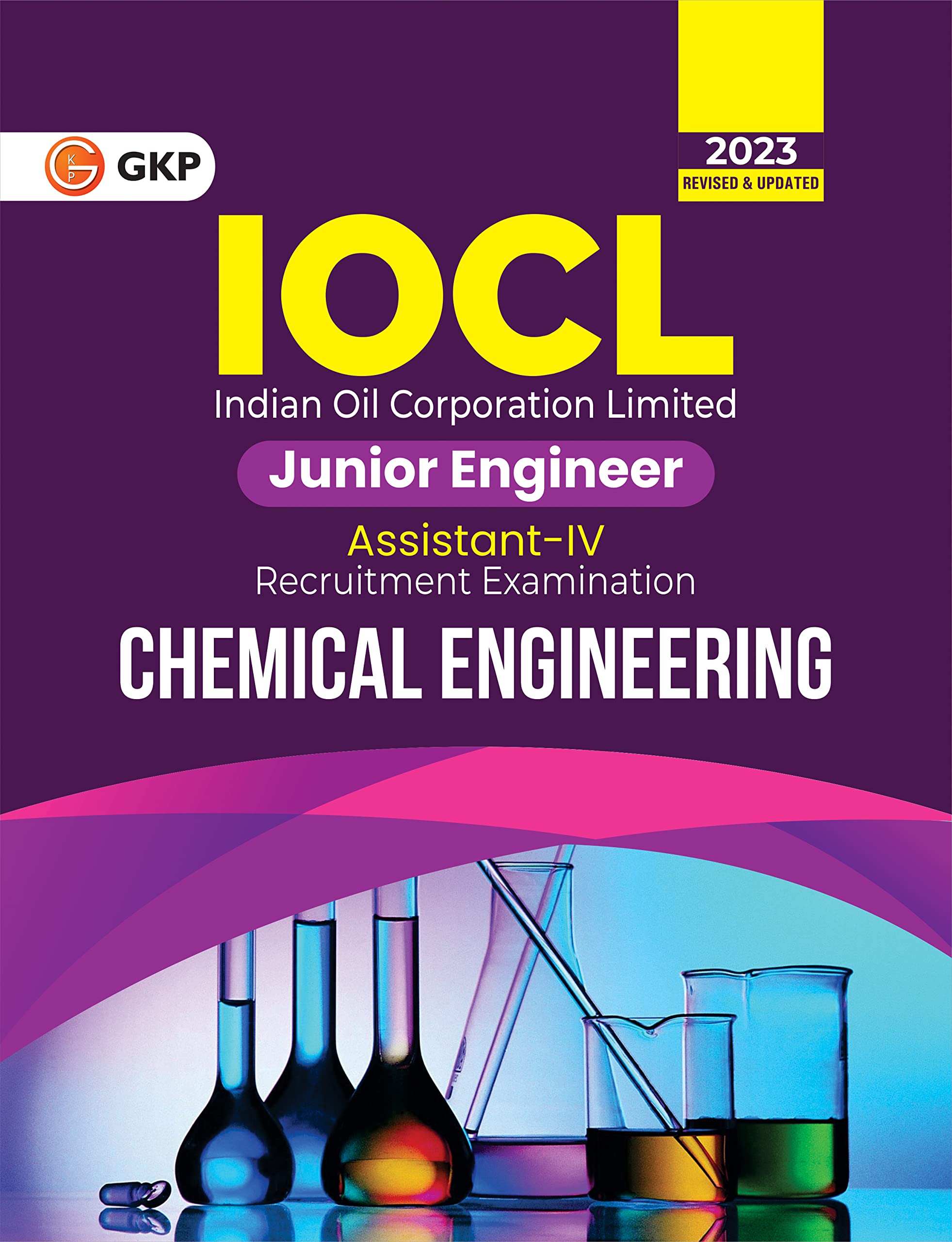 Gkp Iocl 2023 : Junior Engineer Assistant Iv  Chemical Engineering Recruitment Exam Guide