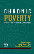 Chronic Poverty in India: Issues, Policies and Challenges