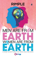 Men Are From Earth, Women Are From Earth : A New Scripture For Men And Women