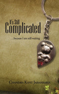 Its Still Complicated: because I am still waiting