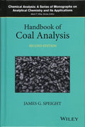 HANDBOOK OF COAL ANALYSIS 2ED (Chemical Analysis: A Series of Monographs on Analytical Chemistry and Its Applications)