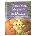 I Love You, Mommy and Daddy  Childrens Picture Book for bedtime, reading together, Mothers Day and Fathers Day gifts, and mo