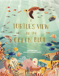 A Turtles View of the Ocean Blue