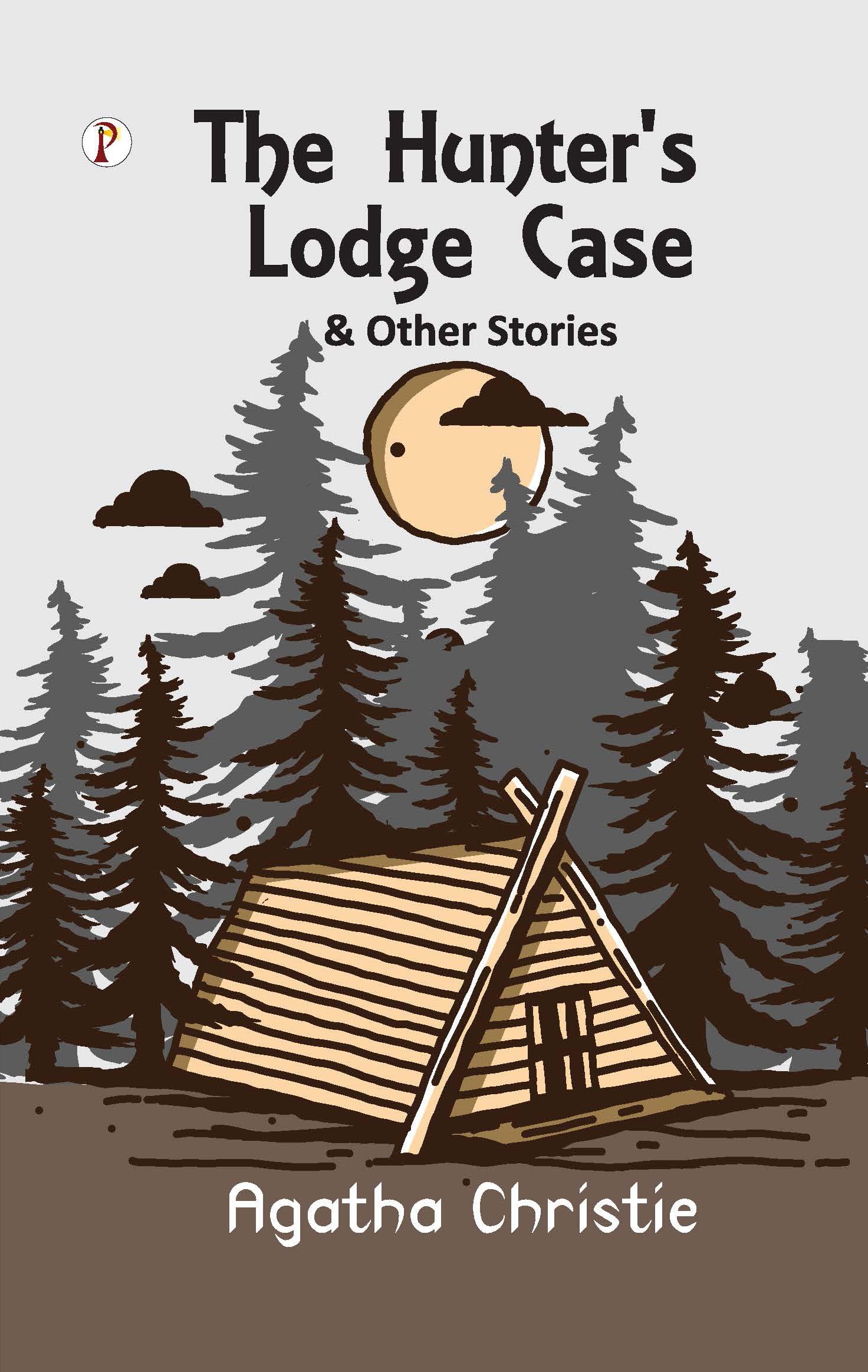 The HunterS Lodge Case & Other Stories