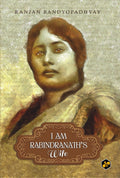 I am Rabi Thakurs Wife
