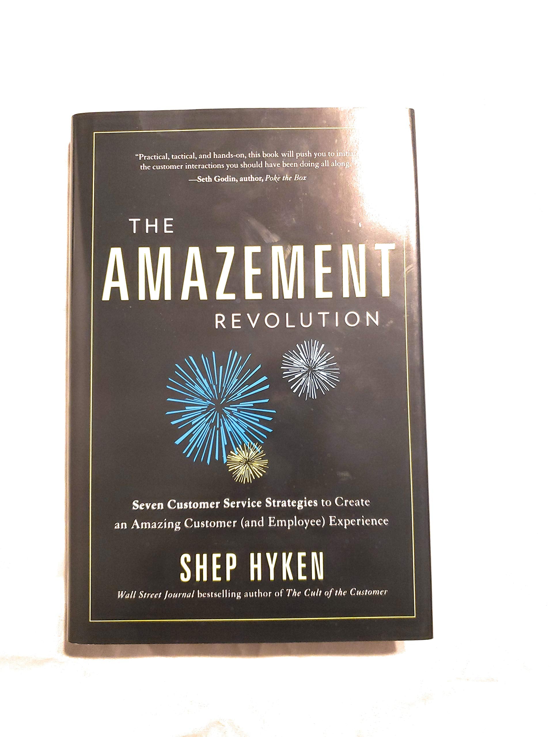The Amazement Revolution: Seven Customer Service Strategies to Create an Amazing Customer (and Employee) Experience