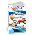 My Giant Board Book : Things that Move  Board books for early readers, Preschool learning book, Children learning Board book